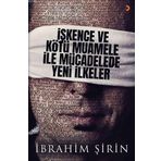 İşkence Ve Kötü Muamele İle Mücadelede Yeni İlkeler - İbrahim Şirin