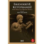 İSKENDERİYE KÜTÜPHANESİ ANTIK DÜNYA'NIN ÖĞRENİM MERKEZI - ROY MACLEOD