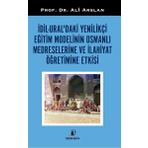İskenderiye Yayınları İdil Ural'daki Yenilikçi Eğitim Modelinin Osmanlı Medreselerine ve İlahiyat Öğretimine Etkisi