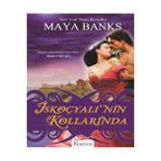 İSKOÇYALI'NIN KOLLARINDA - MAYA BANKS