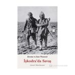 İŞKODRA'DA SAVAŞ - JEROME JEAN THARAUD