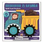 İşkolik İnşaat Araçlarım - Tekerlekler İş Başında - Hilal Sivri