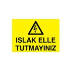 Islak Elle Tutmayınz Uyarı Tabelası - 50x70 Alüminyum Kompozit Panel - E5