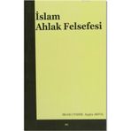 İslam Ahlak Felsefesi - Mevlüt Uyanık Aygün