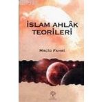 İslam Ahlak Teorileri - Macid Fahri