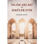 İslam Ahlakı ve Seküler Etik-Ekrem Sevil