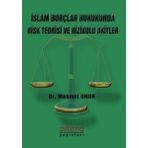 İslam Borçlar Hukukunda Risk Teorisi ve Rizikolu Akitler - Mehmet Onur