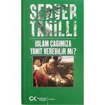 İSLAM ÇAĞIMIZA YANIT VEREBILIR MI? - SERVER TANILLI