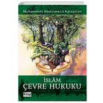 İslam Çevre Hukuku - Muhammet Abdülmecit Karaaslan