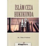 İslam Ceza Hukukunda Af / Yüksel Salman