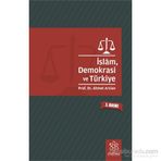 İslam, Demokrasi ve Türkiye - Ahmet Aslan