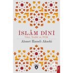 İslam Dini İtikat İbadet Ahlak - Ahmet Hamdi Akseki