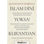 İslam Dini Musevilik ve Hristiyanlık Dinlerinden mi Doğdu? - Mustafa Fethi Üzümoğlu