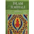 İslam Dini Ve İlmihali - İsmail Kaya