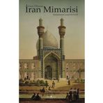 İslam Dönemi İran Mimarisi - Muhammed Yusuf Keyani