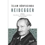İslam Dünyasında Heidegger - Kata Moser Urs Gösken Josh Michael Hayes