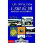 İslam Dünyasında Yüksek Eğitimi Yeniden Canlandırmak: Malezya Uluslararası İslam Üniversitesi Örneği - Abdülhamid Ebu Süleyman
