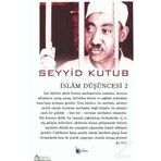 İslam Düşüncesi 2 - Seyyid Kutub