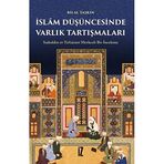 İslam Düşüncesinde Varlık Tartışmaları - Bilal Taşkın