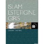 İSLAM ESTETİĞİNE GİRİŞ - OLIVER LEAMAN