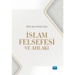 İslam Felsefesi ve Ahlakı - Veysel Kaya