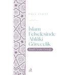 İslam Felsefesinde Ahlaki Görecelik