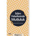İslam Felsefesinde Mutluluk - Hasan Hüseyin Bircan