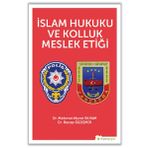 İslam Hukuku ve Kolluk Meslek Etiği - Mehmet Murat Payam