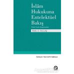 İslam Hukukuna Entelektüel Bakış / Wael B. Hallaq / Pınar Yayınları