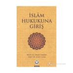 İSLAM HUKUKUNA GIRIŞ - AHMET YAMAN;HALIT ÇALIŞ