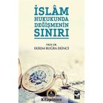 İSLAM HUKUKUNDA DEĞİŞMENİN SINIRI - EKREM BUĞRA EKINCI