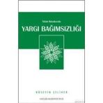 İSLAM HUKUKUNDA YARGI BAĞIMSIZLIĞI - HÜSEYİN ÇELİKER