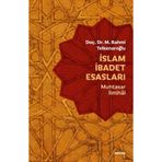 İslam İbadet Esasları-Muhtasar İlmihal - M. Rahmi Telkenaroğlu