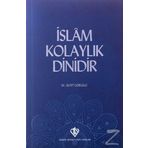 İslam Kolaylık Dinidir - Ülfet Görgülü