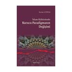 İslam Kültüründe Kurucu Paradigmanın Değişimi - İbrahim Çetintaş