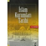 İslam Kurumları Tarihi - Korkut Dindi Ünal Kılıç Fatih Duman Şaban Öz Murat Akgündüz Fatih Yahya Ayaz Abdurrahman Acar Fatih Erkoçoğlu Mehmet Azimli M. Hanefi Palabıyık Mustafa Zeki Terzi Adem Tutar Abdurrahman Daş İsmail Pırlanta Yunus Berkli Metin Yılma