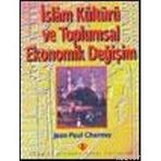 İSLAM KÜTÜR VE TOPLUMSAL EKONOMIK DEĞİŞİM - KOLEKTIF