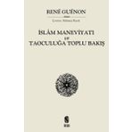 İslam Maneviyatı Ve Taoculuğa Toplu Bakış - Renu Guenon