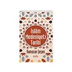 İslam Medeniyeti Tarihi - Ramazan Şeşen