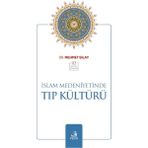 İslam Medeniyetinde Tıp Kültürü - Mehmet Sılay