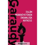İslam Medeniyetinin İnsanlığa Katkısı - Roger Garaudy