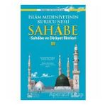 İslam Medeniyetinin Kurucu Nesli Sahabe 3 - Kolektif