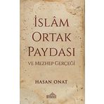 İslam Ortak Paydası Ve Mezhep Gerçeği - Hasan Onat