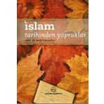 İSLAM TARIHINDEN YAPRAKLAR - BEKIR TOPALOĞLU