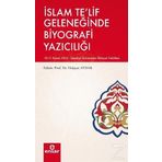 İslam Te'lif Geleneğinde Biyografi Yazıcılığı - Kolektif