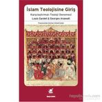 İslam Teolojisine Giriş - Georges Anawati Louis Gardet