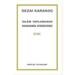 İslam Toplumunun Ekonomik Strüktürü - Sezai Karakoç