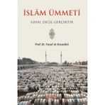 İslam Ümmeti Hayal Değil Gerçektir - Yusuf el-Karadavi