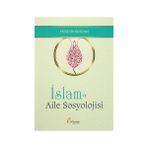 İslam ve Aile Sosyolojisi - Hüseyin Bustan