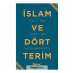 İSLAM VE DÖRT TERIM - ALI KARLIBAYIR